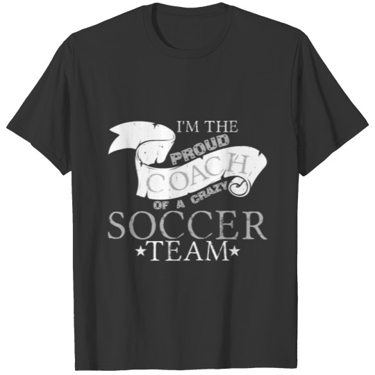 Soccer Coach Saying | Football Team Training T-shirt