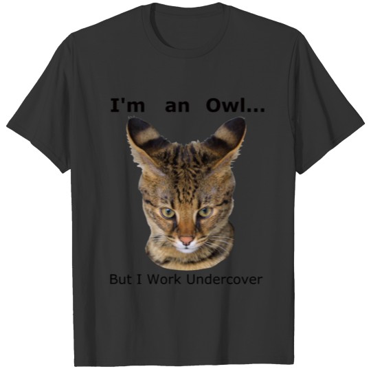 Funny Savannah Spy Cat ( Owl ) T-shirt