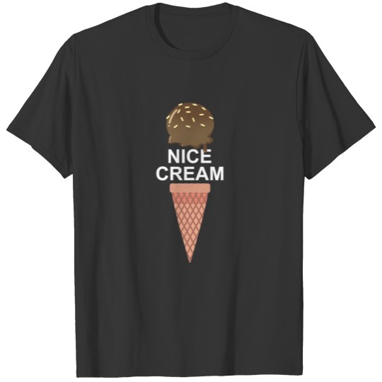 Nice Cream Chocolate Ice Cream Birthday Gift T-shirt