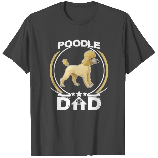 Poodle Dad T Shirts Fathers Day Gift For Dog Owners