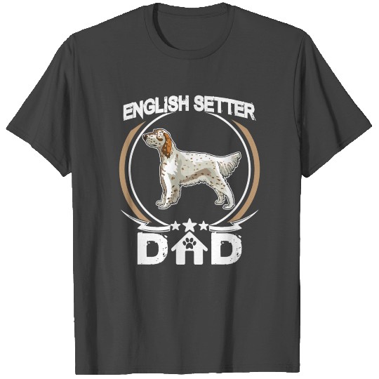 English Setter Dad T Shirts Fathers Day Gift Dog Owners