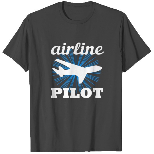 Funny airline Pilot quote gift T Shirts