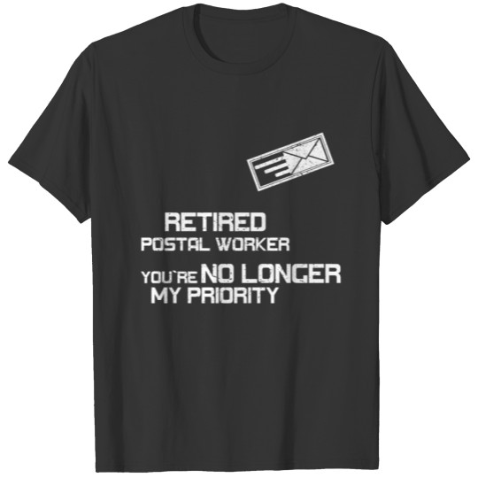 Retired Postal Worker product: You're No Longer T-shirt