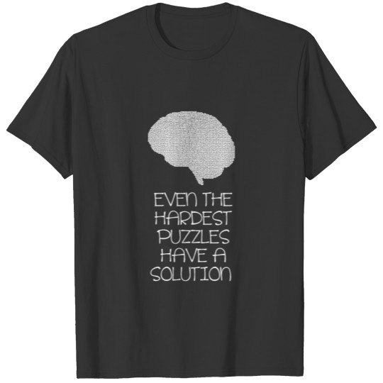 Expert Puzzle Hard Puzzles Have a Solution product T-shirt