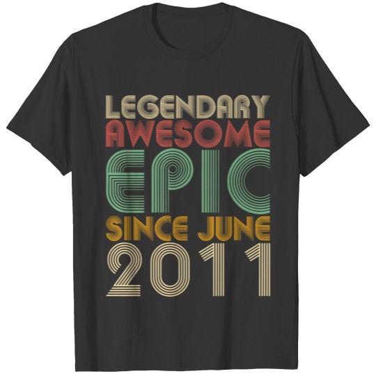 Legendary Awesome Epic Since June 2011 Vintage T-shirt