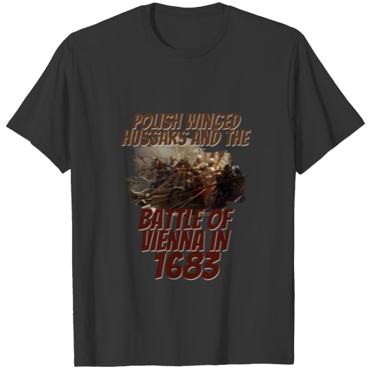 Polisch Winged Hussars Battle of Vienna 1683 T-shirt
