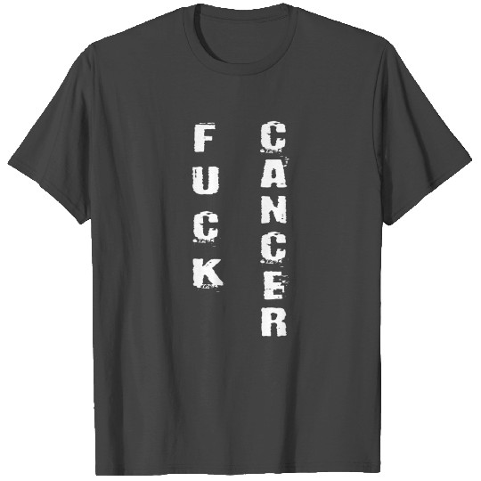 Fuck Cancer T Shirts