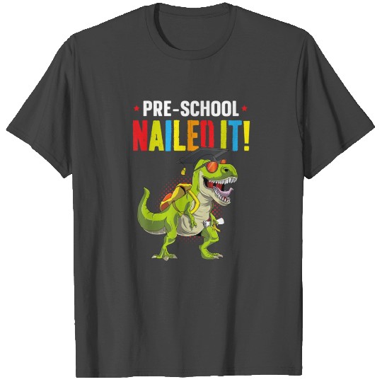 PreSchool Nailed It Graduation Class Of 2019 Kid T T Shirts