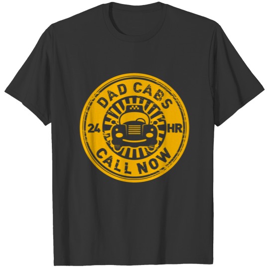 Dad Cabs 24 Hr Taxi Funny Fathers Day Gift T Shirts