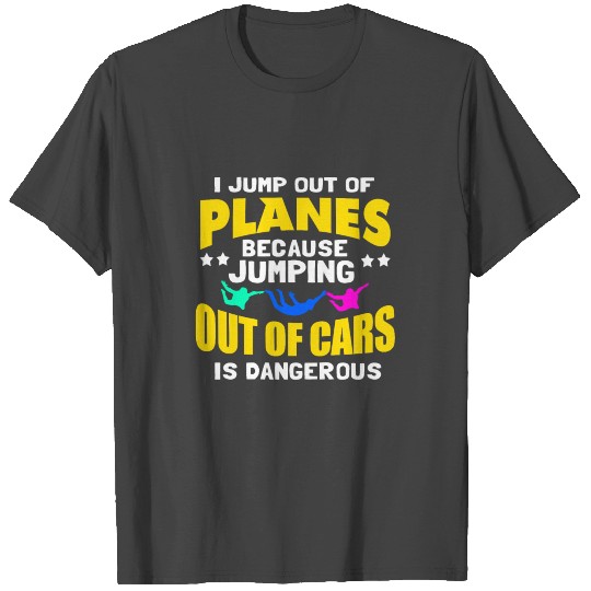 Skydiving Skydive Skydiver Parachute Base Jump T Shirts