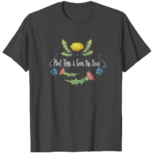 Wildflowers Plant These Save the Bees T Shirts
