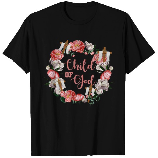 Child Of God T Shirts