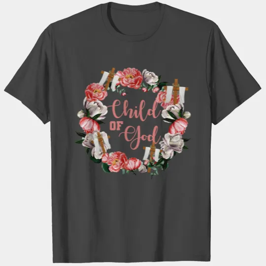 Child Of God T Shirts