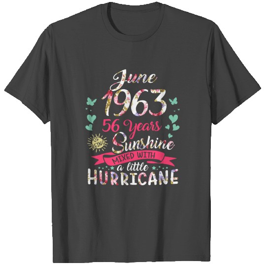 June 1963 56 years of being sunshine mix hurricane T Shirts