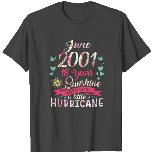 June 2001 18 years of being sunshine mix hurricane T Shirts