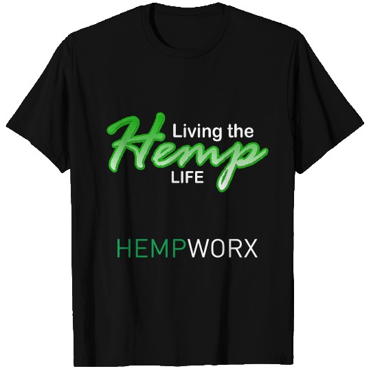 Living the hemp life T Shirts