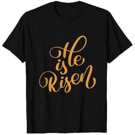 He Is Risen T Shirts