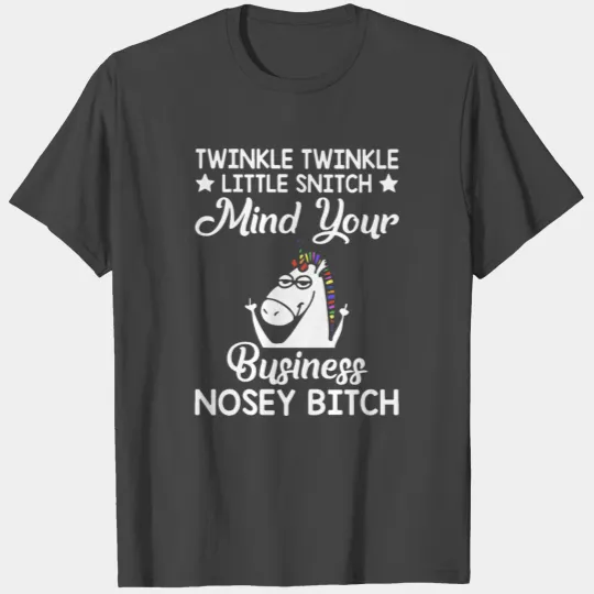 twinkle twinkle little snitch mind your business n T Shirts