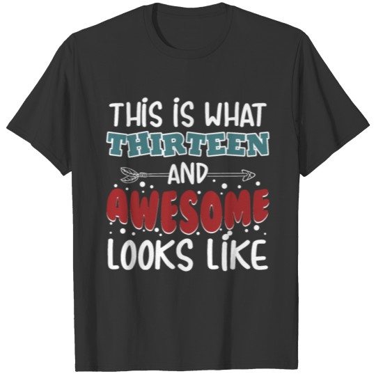 This Is What Thirteen Awesome Looks Like 2006 13th T-shirt