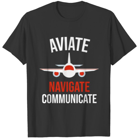 Communication Airplane Plane Pilot Flying Gift T-shirt