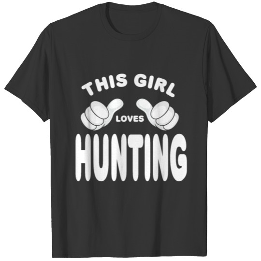 Hunting Girl Gift T-shirt