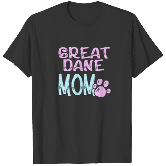 Great Dane Mom Funny Dog Lovers Mama Women Girls T Shirts