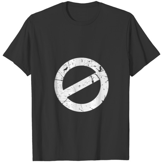 Black And White No Exit Sign Gift Idea T-Shirt T-shirt