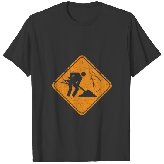 Men At Work Signs Signage Gift Idea T-Shirt T-shirt
