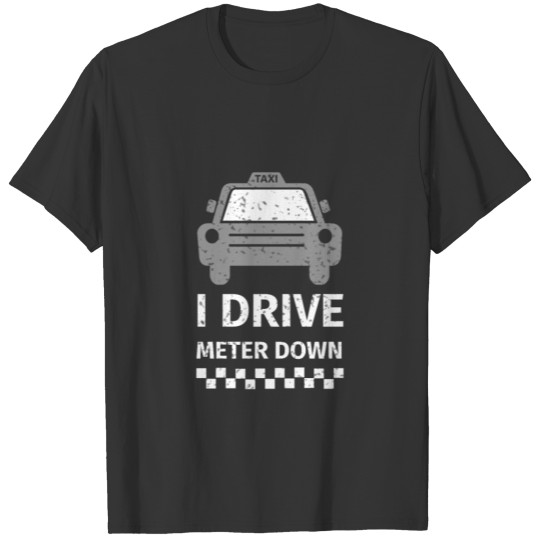 Taxi Taxi Driver Yellow Car Driving Occupation T Shirts