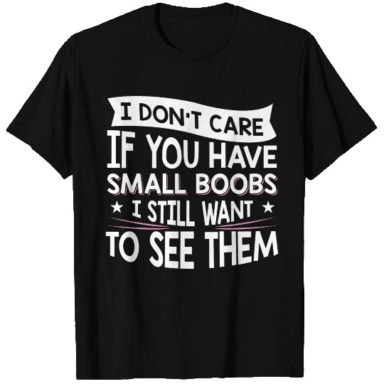 Boobies Small Boobs Flat Chest Funny Gift T Shirts