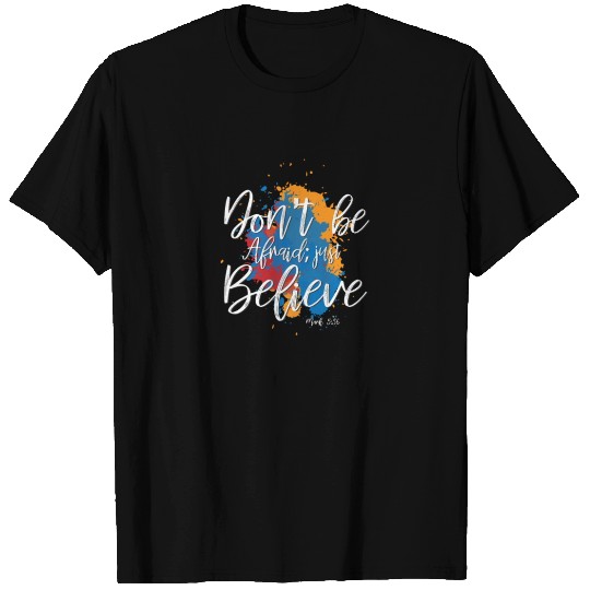 Bible Quote Design Just Believe Cool Gift Idea T Shirts