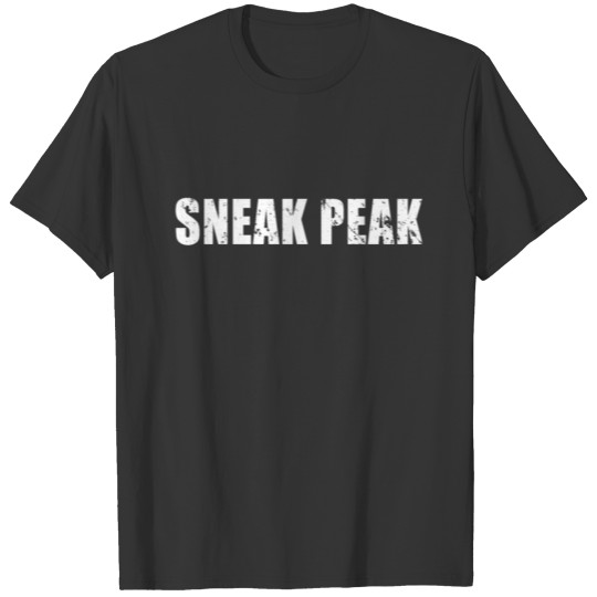 Sneak Peak T-shirt