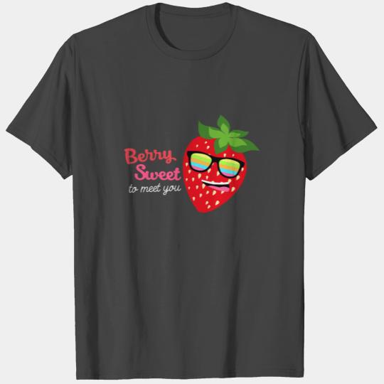Berry sweet to meet you - strawberry T Shirts