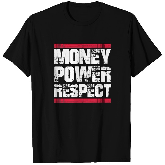 Money Power Respect T Shirts Self Made Millionaire