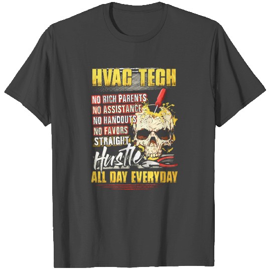 Hvac tech no rich parents no assistance no handout T Shirts
