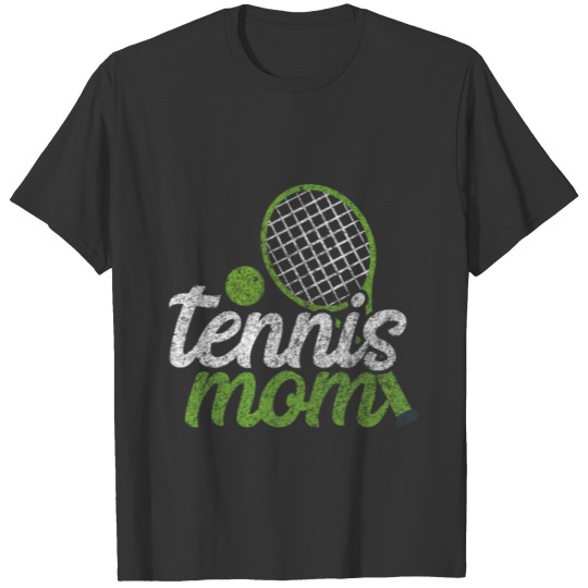 Tennis Mother Racket Ball Gift T Shirts