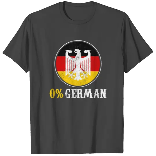 0% German - Funny Oktoberfest Germany Flag T Shirts
