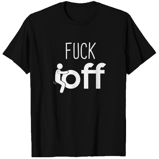 Fuck off - stick figure, human, gift T Shirts