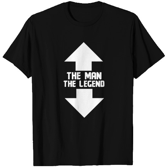 The Man The Legend T Shirts