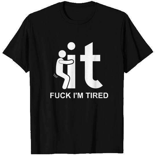 Fuck it - stick figure, human, gift T Shirts