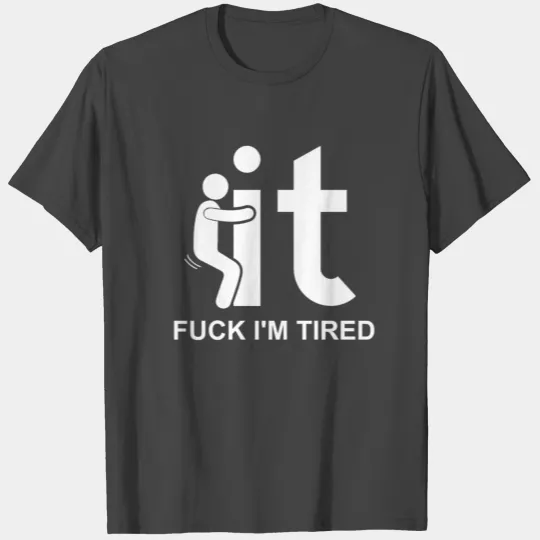 Fuck it - stick figure, human, gift T Shirts