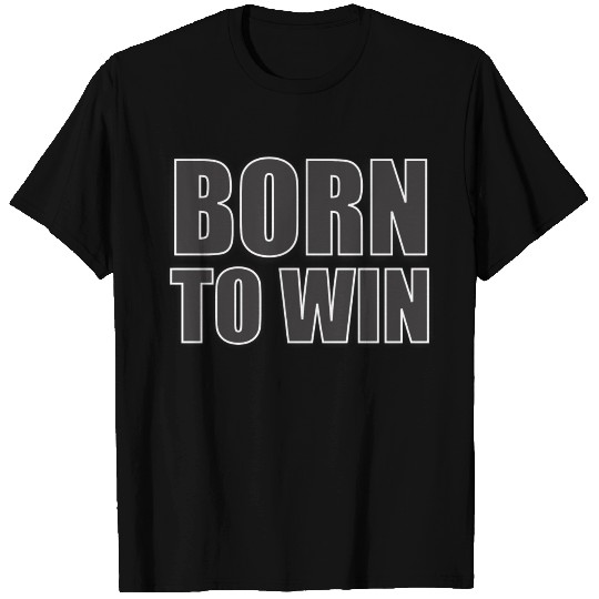Born to win - Players design T Shirts