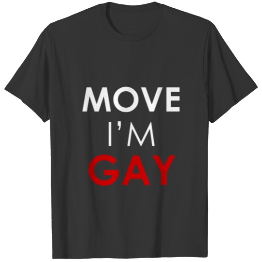 Gay Funny Text Design LGBT Gift Idea Shirt T-shirt