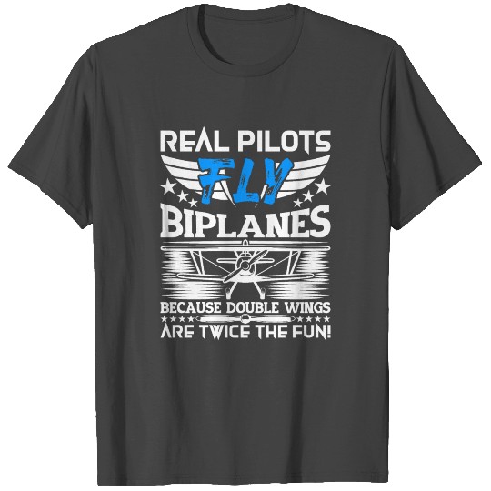 real pilots fly biplanes T Shirts