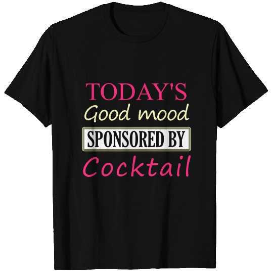 Today´s Good mood by Cocktail T Shirts
