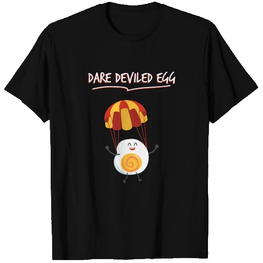 Dare Deviled Eggs T Shirts
