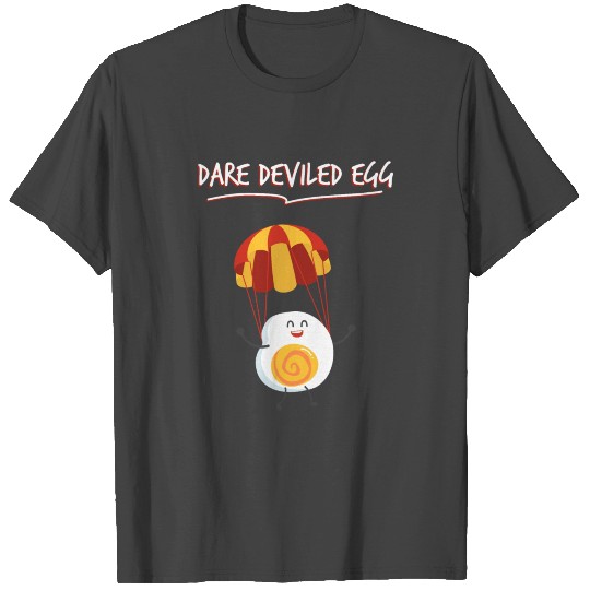 Dare Deviled Eggs T Shirts
