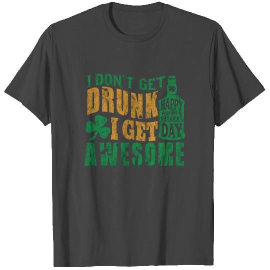 St. Patrick's Day Ireland humor fun Drunk T Shirts