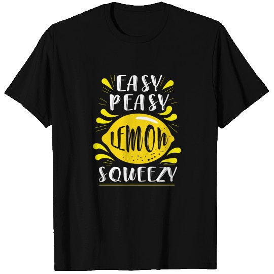 Easy Peasy Lemon Squeezy Funny Saying Cute Slogan T Shirts