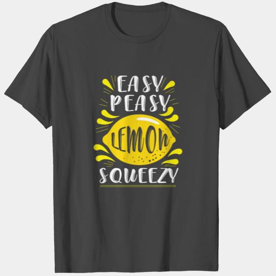 Easy Peasy Lemon Squeezy Funny Saying Cute Slogan T Shirts